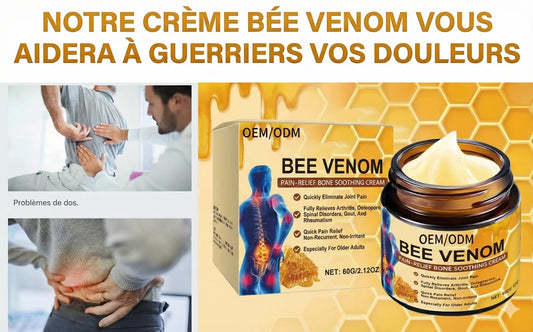 STOP LES DOULEUR EN 3 JOURS AVEC LA CREME AU VENIN D'ABEILLE